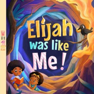 Elijah Was Like Me